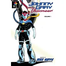 Johnny Grav & The Visioneer(TM) Volume 1： The Origin of Johnny Grav!