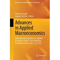 Advances in Applied Macroeconomics： International Conference on Applied Economics (Icoae) 2024， Belgrade， Republic of Serbia， July 11─13， Vol 2