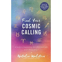 Find Your Cosmic Calling： A Guide to Discovering Your Life’s Work with Astrology