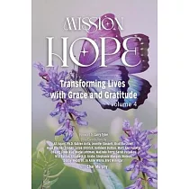 Mission Hope： Transforming Lives with Grace and Gratitude
