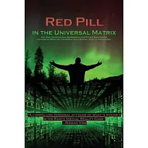 Red Pill in the Universal Matrix