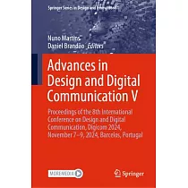 Advances in Design and Digital Communication V： Proceedings of the 8th International Conference on Design and Digital Communication， Digicom 2024， Nov