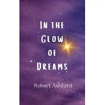 In the Glow of Dreams