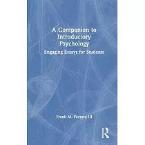 A Companion to Introductory Psychology： Engaging Essays for Students