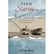 Farm Stories： Coming of Age on a Mid─20th Century Alberta Mixed Farm