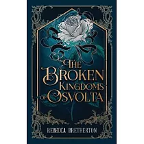 The Broken Kingdoms of Osvolta