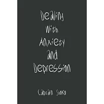 Dealing with Anxiety and Depression