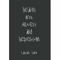 Dealing with Anxiety and Depression