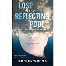 Lost in the Reflecting Pool： Surviving Narcissistic Emotional Abuse