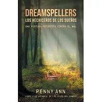 Dreamspellers： Los Hechiceros De Los Sueños： Una Postura Futurista Contra El Mal