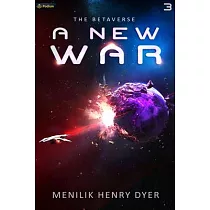 A New War： A Sci─Fi Thriller Space Adventure