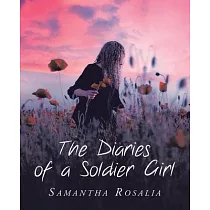 The Diaries of a Soldier Girl