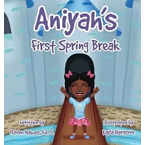 Aniyah’s First Spring Break