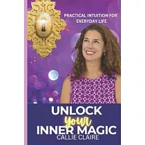 Unlock Your Inner Magic： Practical Intuition for Everyday Life