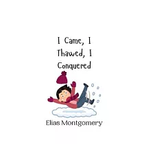 I Came， I Thawed， I Conquered