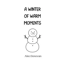 A Winter of Warm Moments
