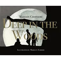 Deep in the Woods