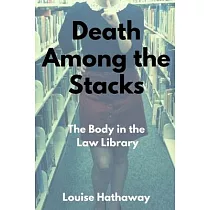 Death Among the Stacks： The Body in the Law Library