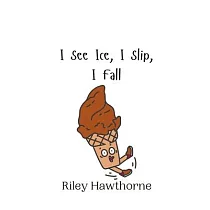 I See Ice， I Slip， I Fall