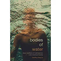 Bodies of Water： Queer Aesthetics in Contemporary Latin American Cinema