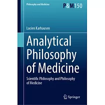 Analytical Philosophy of Medicine： Scientific Philosophy and Philosophy of Medicine