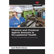 Physical and Chemical Agents Analysis in Occupational Health
