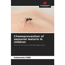 Chemoprevention of seasonal malaria in children
