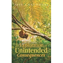 An Exploration of Unintended Consequences