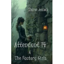 Attendant 14 and the Factory Girls