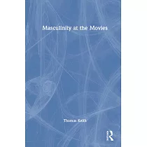 Masculinity at the Movies