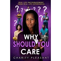 Why Should You Care： Real Life Encouragement From Real Life Experiences