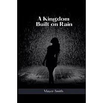 A Kingdom Built on Rain