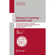 Advances in Cryptology ─ Asiacrypt 2024： 30th International Conference on the Theory and Application of Cryptology and Information Security， Kolkata，