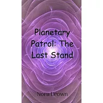 Planetary Patrol： The Last Stand