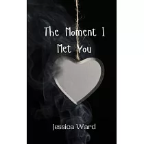 The Moment I Met You