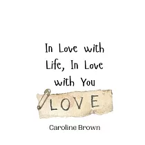 In Love with Life， In Love with You