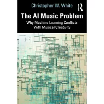 The AI Music Problem： Why Machine Learning Conflicts with Musical Creativity
