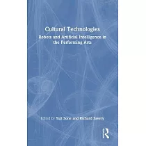 Cultural Technologies： Robots and Artificial Intelligence in the Performing Arts