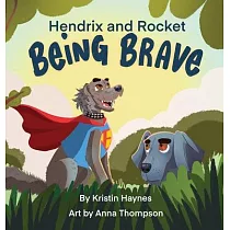 Hendrix and Rocket： Being Brave