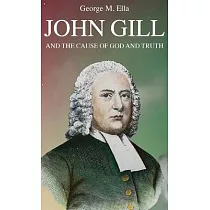 John Gill and the Cause of God and Truth