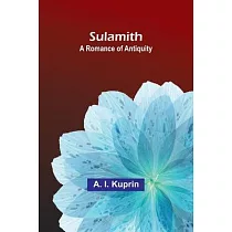 Sulamith： A Romance of Antiquity