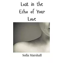 Lost in the Echo of Your Love