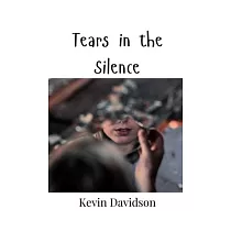 Tears in the Silence