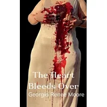 The Heart Bleeds Over