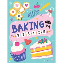 Baking with My Bestie