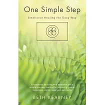 One Simple Step： Emotional Healing the Easy Way