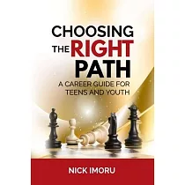 Choosing the Right Path： A Career Guide for Teens and Youth