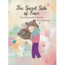 The Secret Side of Fear