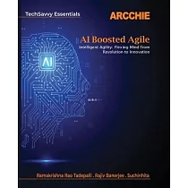 AI Boosted Agile： Intelligent Agility： Flexing Mind from Revolution to Innovation