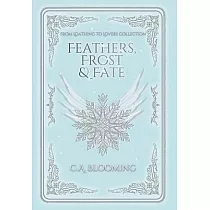 Feathers， Frost & Fate